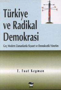 Türkiye ve Radikal Demokrasi E. Fuat Keyman