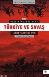 Türkiye ve Savaş / Turkey And The War Wladimir Jabotinsky
