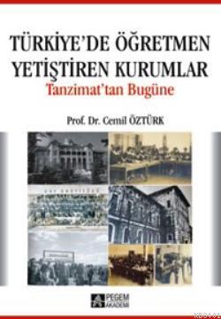 Tanzimattan Bugüne Türkiye'de Öğretmen Yetiştiren Kurumlar Cemil Öztür