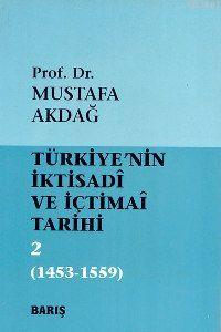 Türkiyenin İktisadi ve İçtimai Tarihi 2 Mustafa Akdağ