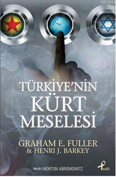 Türkiye'nin Kürt Meselesi Graham E. Fuller