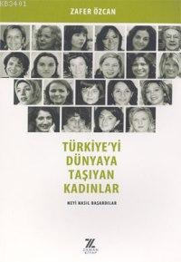 Türkiyeyi Dünyaya Taşıyan Kadınlar