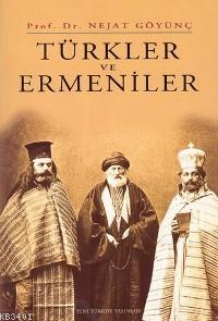 Türkler ve Ermeniler Nejat Göyünç