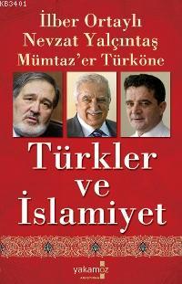 Türkler ve İslamiyet İlber Ortaylı