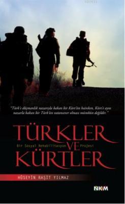Türkler ve Kürtler Hüseyin Raşit Yılmaz