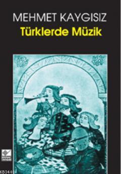 Türklerde Müzik Mehmet Kaygısız
