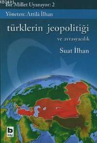 Türklerin Jeopolitiği Suat İlhan
