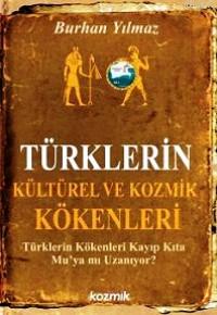 Türklerin Kültürel ve Kozmik Kökenleri Burhan Yılmaz