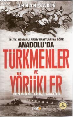 Türkmenler ve Yörükler Orhan Sakin