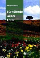Türkülerde Gezer Adları Metin Demirtaş