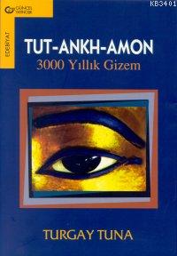 Tutankamon Hikayesi Turgay Tuna