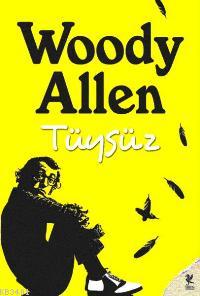 Tüysüz Woody Allen