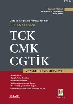 Ceza ve Yargılama Hukuku Yasaları TVK CMK CGTİK ve Askeri Ceza Mevzuat