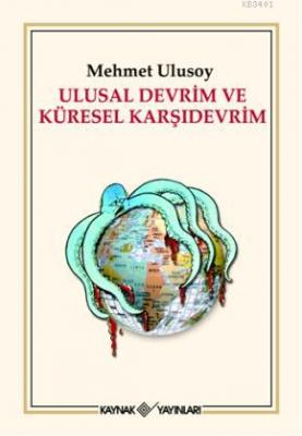 Ulusal Devrim ve Küresel Karşıdevrim Mehmet Ulusoy