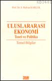 Uluslararası Ekonomi Teori ve Politika Temel Bilgiler S. Rıdvan Karluk