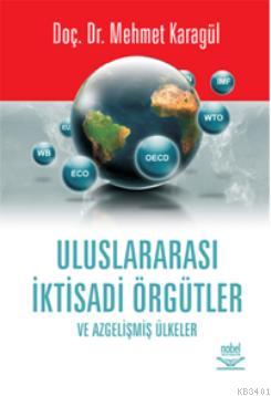 Uluslararası İktisadi Örgütler Mehmet Karagül