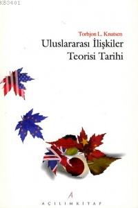 Uluslararası İlişkiler Teorisi Tarihi Torbjon L. Knutsen