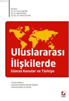 Uluslararası İlişkilerde Güncel Konular ve Türkiye Cenap Çakmak