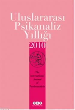 Uluslararası Psikanaliz Yıllığı 2010 Kolektif
