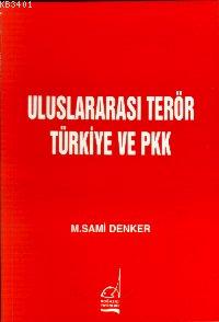 Uluslararası Terör Türkiye ve Pkk M. Sami Demkar