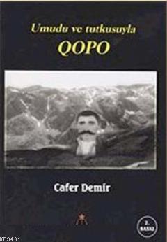 Umudu ve Tutkusuyla Qopo Cafer Demir