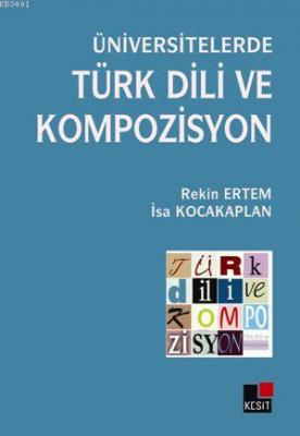Üniversitelerde Türk Dili ve Kompozisyon Rekin Ertem