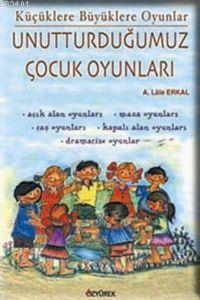 Unutturduğumuz Çocuk Oyunları Lale Erkal