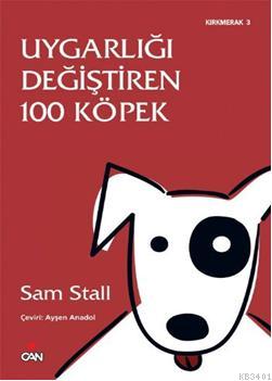 Uygarlığı Değiştiren 100 Köpek Sam Stall