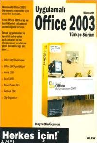 Uygulamalı Office 2003 Türkçe Sürüm Hayrettin Üçüncü
