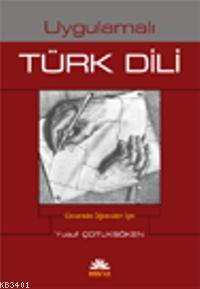 Uygulamalı Türk Dili (Tek Cilt) Yusuf Çotuksöken
