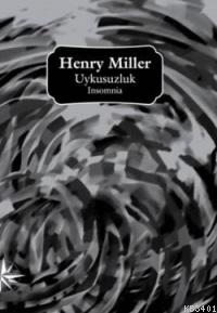 Uykusuzluk Henry Miller