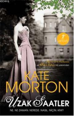 Uzak Saatler Kate Morton