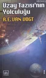 Uzay Tazısının Yolculuğu A. E. Van Vogt