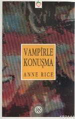 Vampirle Konuşma Anne Rice