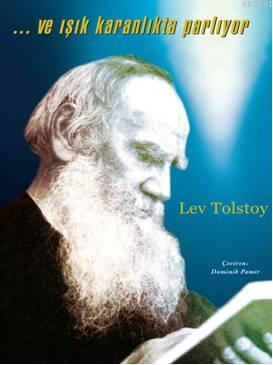 Ve Işık Karanlıkta Parlıyor Lev Nikolayeviç Tolstoy