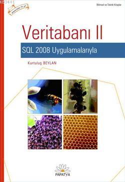 Veritabanı-II SQL 2008 Uygulamalarıyla Kurtuluş Beylan