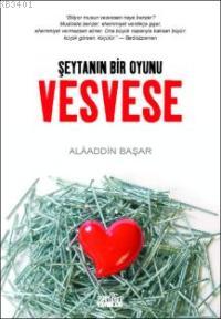Vesvese - Şeytan'ın Bir Oyunu Alaaddin Başar