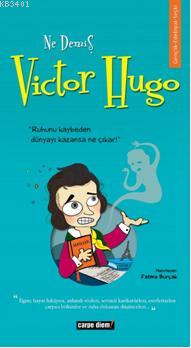 Ne Demiş Victor Hugo Fatma Burçak