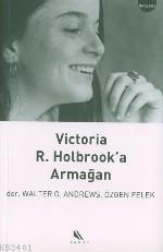Victoria R. Holbrook'a Armağan Walter G. Andrews