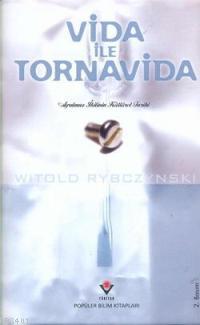 Vida İle Tornavida (Ciltli) Witold Rybczynski