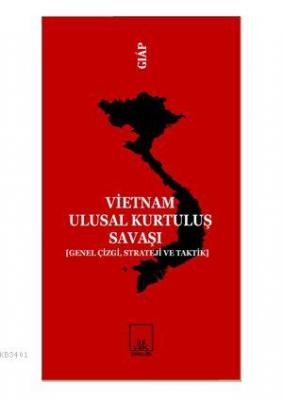 Vietnam Ulusal Kurtuluş Savaşı Vo Nguyen Giap
