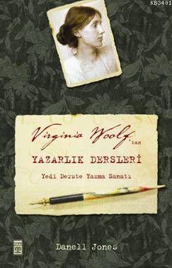 Virginia Woolf'tan Yazarlık Dersleri Daniel T. Jones