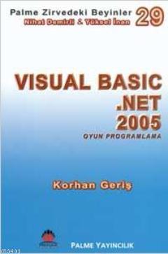 Visual Basic .Net 2005 Oyun Programlama / Zirvedeki Beyinler 29 Yüksel