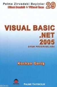 Zirvedeki Beyinler 29 Visual Basic .Net 2005 Oyun Programlama Korhan G
