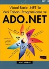 Visual Basic.NET ile Veri Tabanı Programlama ve ADO.NET Aykut Taşdelen