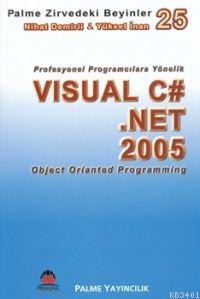 Zirvedeki Beyinler 25 Visual C .Net 2005 Object Orianted Programming N