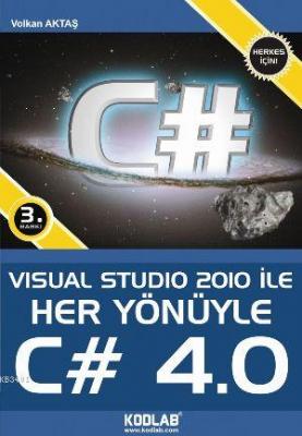 Visual Studio 2010 İle Her Yönüyle C# 4.0 Volkan Aktaş