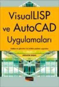 VisualLISP ve AutoCAD Uygulamaları Hüdayim Başak