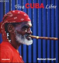 Vıva Cuba Lıbre Mehmet Günyeli