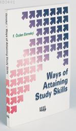Ways Of Attaining Study Skills F. Özden Ekmekçi